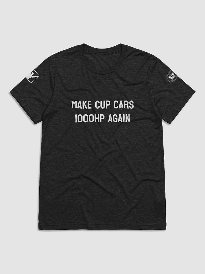 Make Cup Cars 1000HP Again Graphic Tee product image (1)