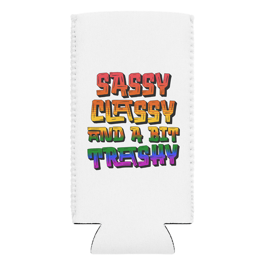 Sassy Classy And A Bit Trashy Stylish Can Cooler product image (1)