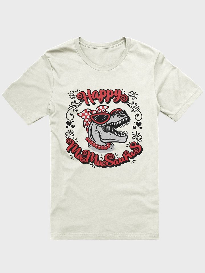 Happy MamaSaurus Fun-Loving T-Shirt product image (1)