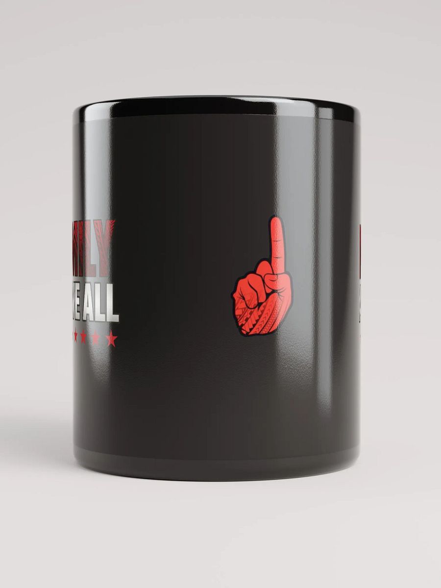 Family Above All Coffee Mug - FCE product image (10)