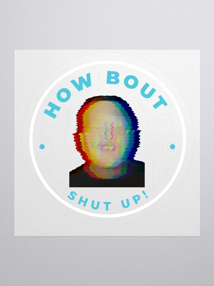 SHUT UP STICKER product image (7)