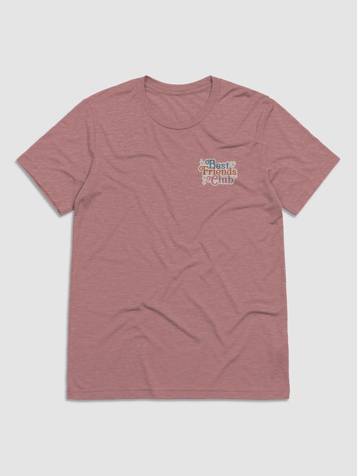 Best Friends Club Unisex Tri-Blend T-Shirt product image (5)