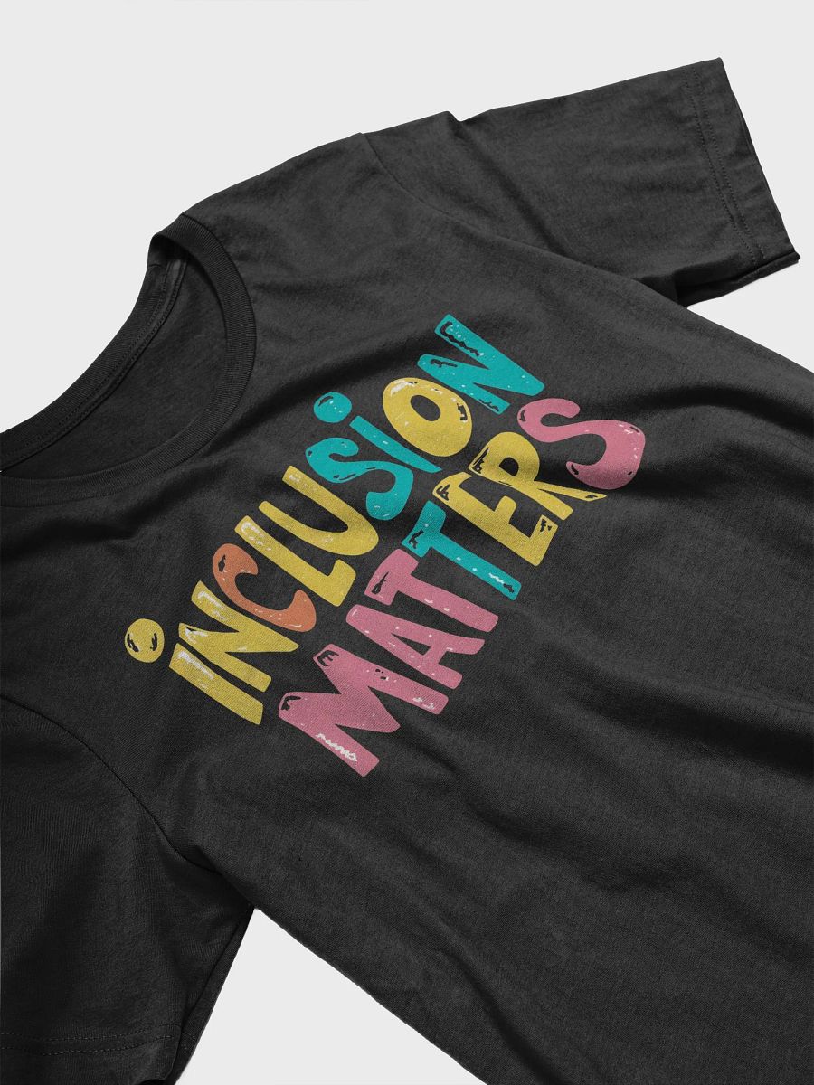 Inclusion Matters Unisex T-shirt product image (4)