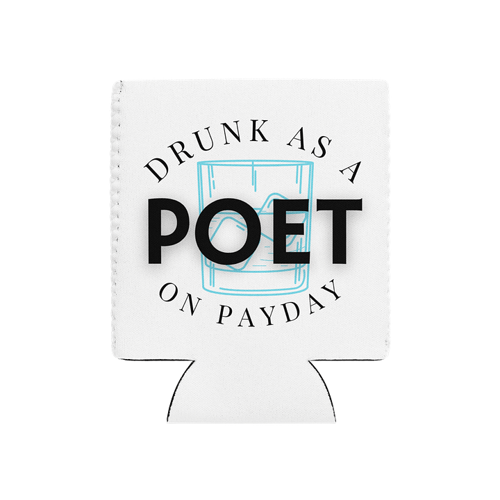 Drunk as a Poet on Payday the Koozie product image (1)