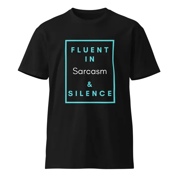 Fluent in Sarcasm & Silence Turquoise Tee product image (1)