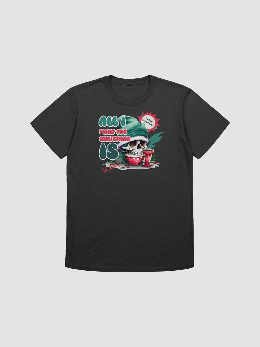 All I want for Christmas Tee product image (2)