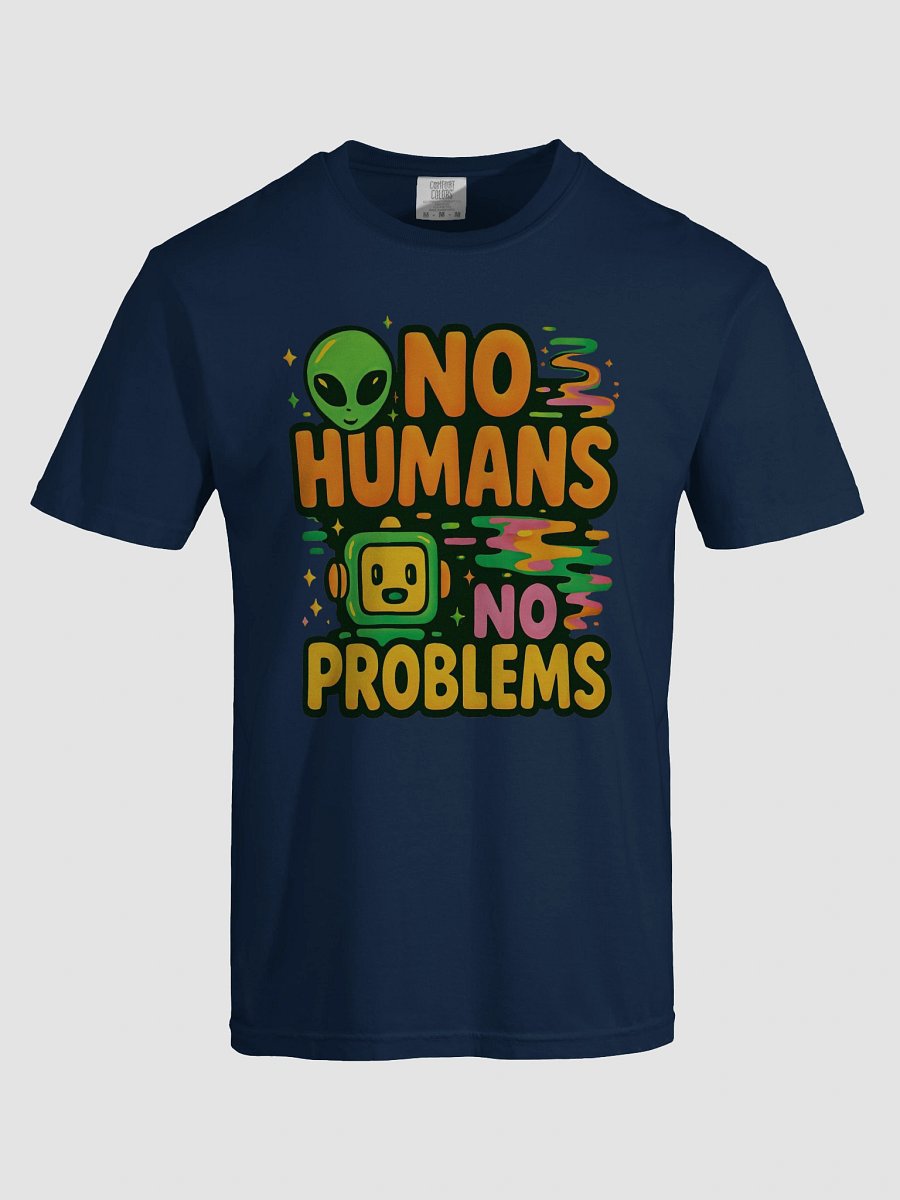 No Humans No Problems Graphic Tee product image (74)
