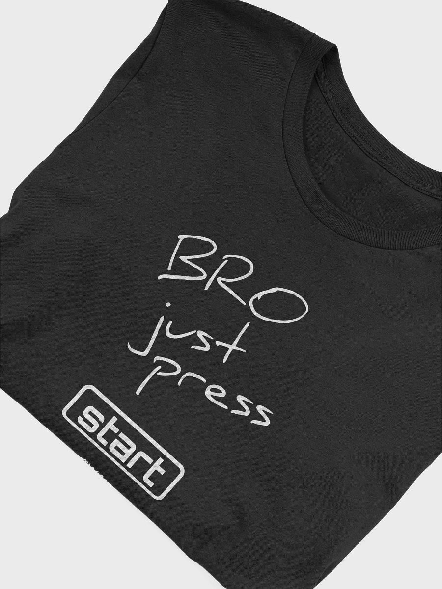 BRO JUST PRESS START product image (4)