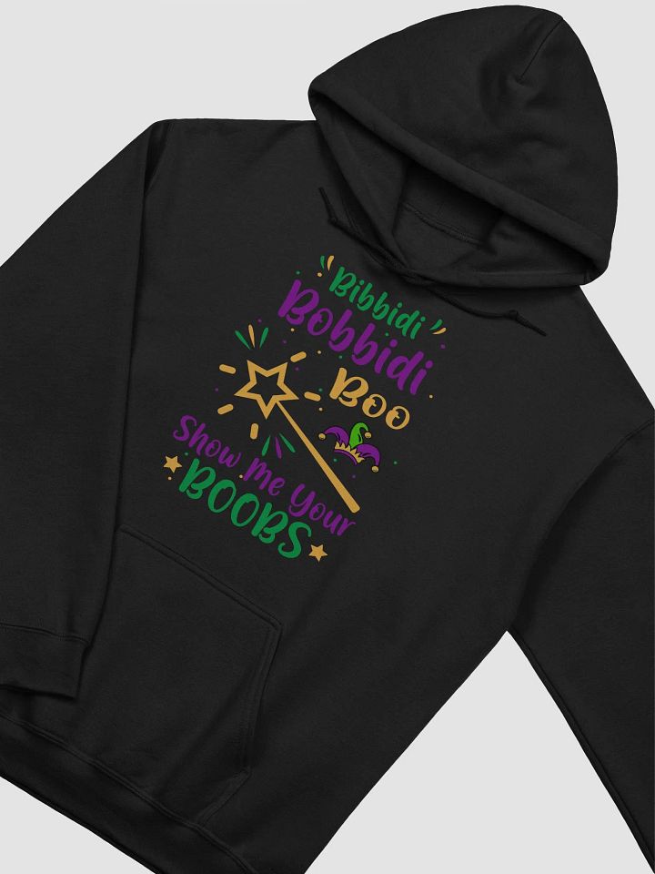 "Bibbidi Bobbidi Boo Show Me Your Boobs" Mardi Gras Hoodie product image (2)