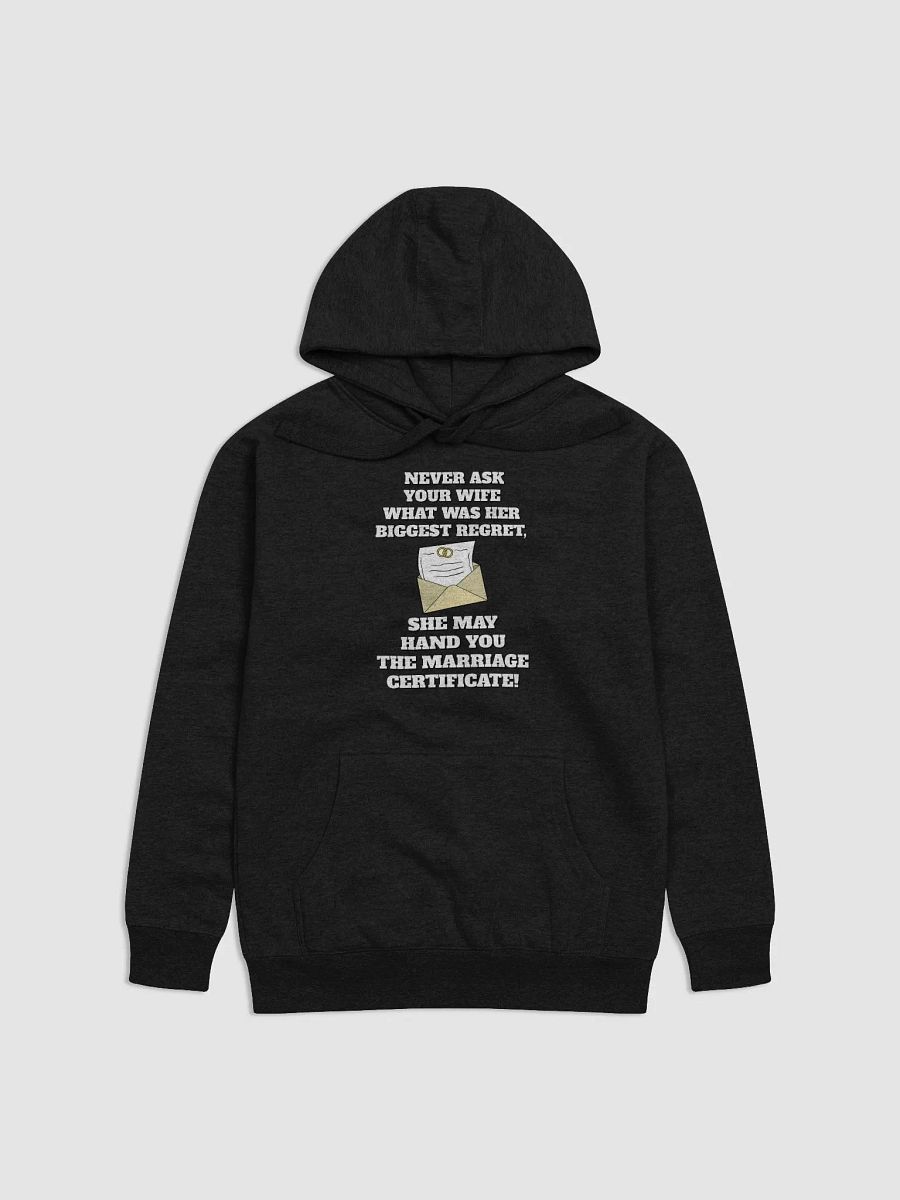 Never Ask Your Wife What Was Her Biggest Regret - Funny Hoodie product image (1)