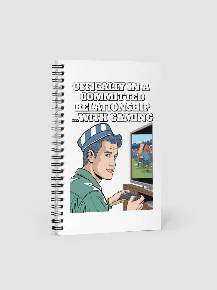 Offically In A Committed Relationship...With Gaming Funny Spiral Notebook product image (2)