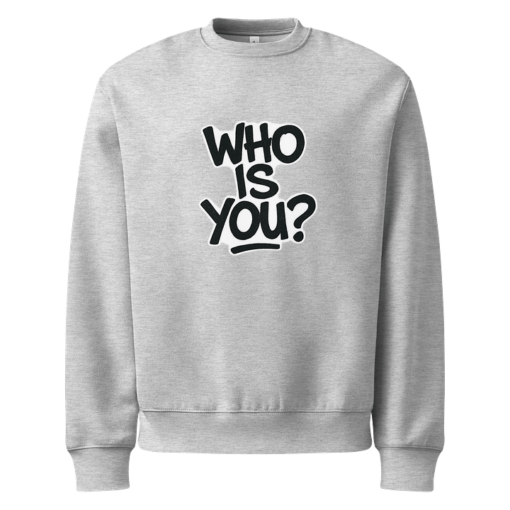 Who is You? Unisex Sweatshirt product image (5)