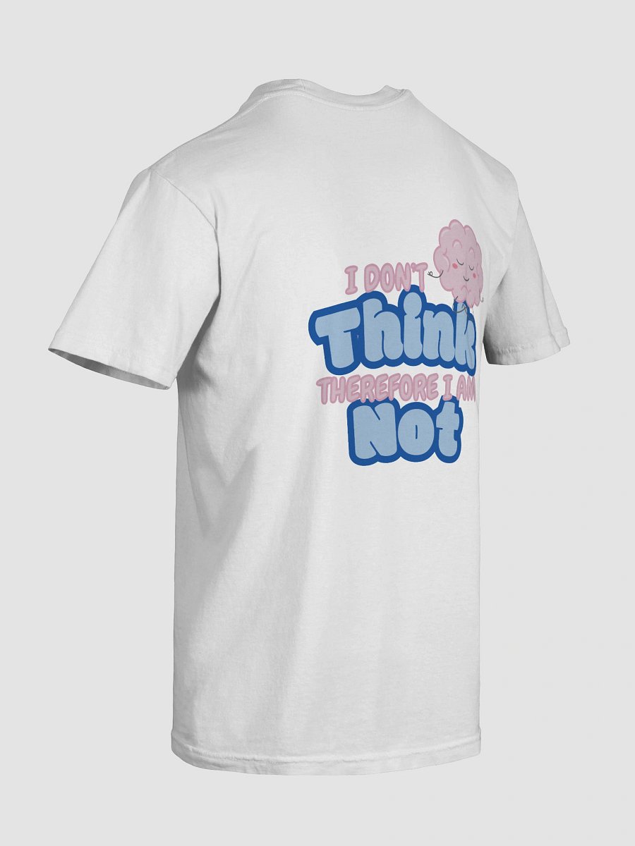 "I Don't Think" Tee product image (124)