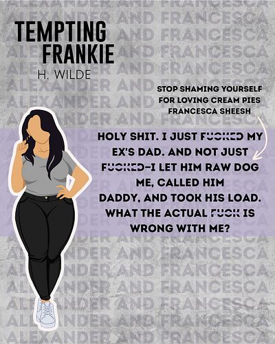 How bout we get a lil wild in a bout a week? 😌😈

TEMPTING FRANKIE, an age-gap, ex’s father forbidden romance

Heavy on the sp...