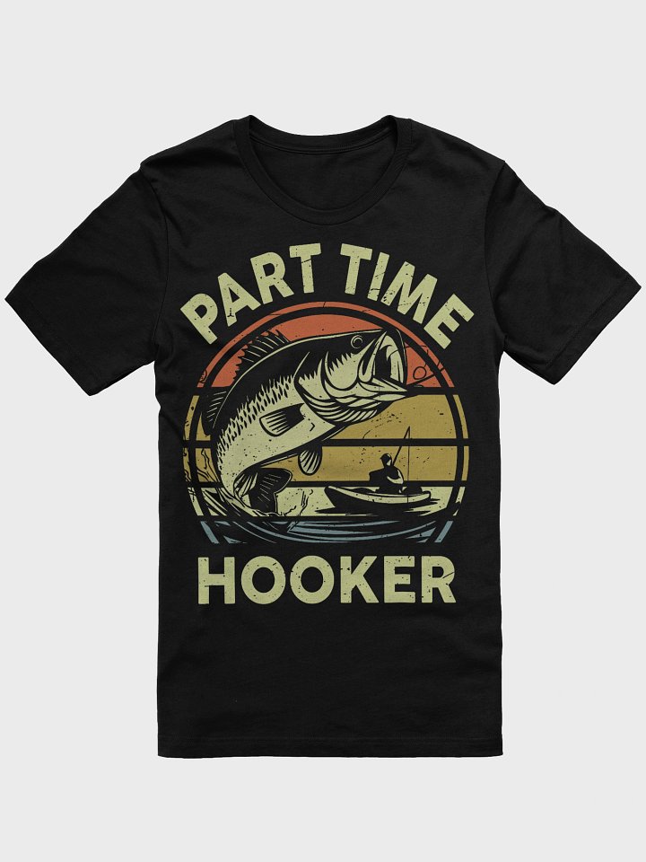 Part Time Hooker Fishing Tee product image (2)