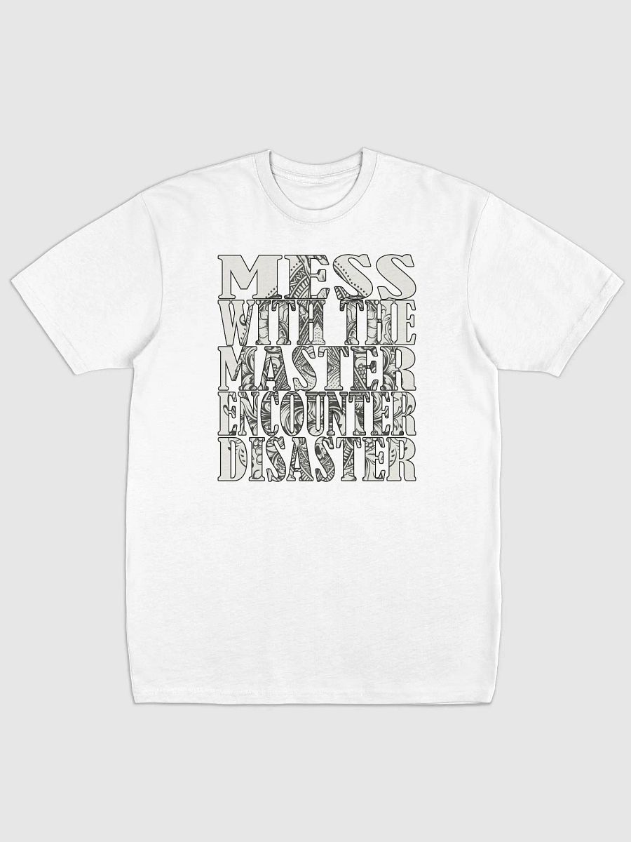 Mess With The Master, Encounter Disaster - Cotton Heritage Men's Premium Heavyweight Tee product image (2)