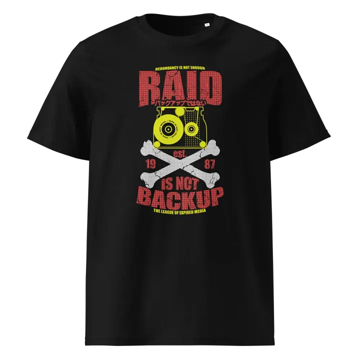 RAID IS NOT BACKUP - Organic Cotton Tee (Color) product image (1)