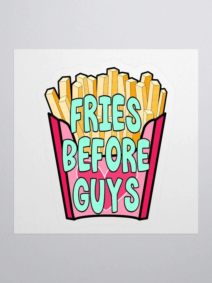Fries Before Guys Sticker product image (1)