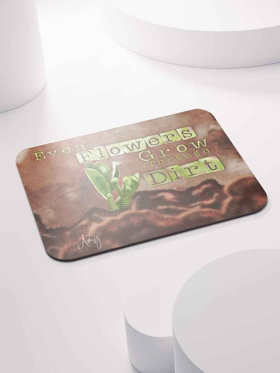 Grow Through Dirt Mousepad product image (4)