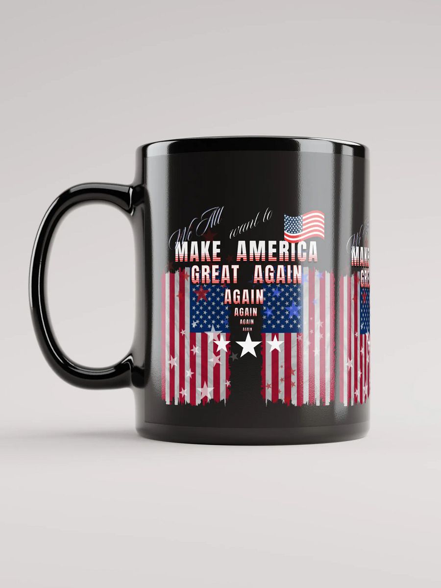 Black Mug Make America Great Again for all the Patriots product image (12)