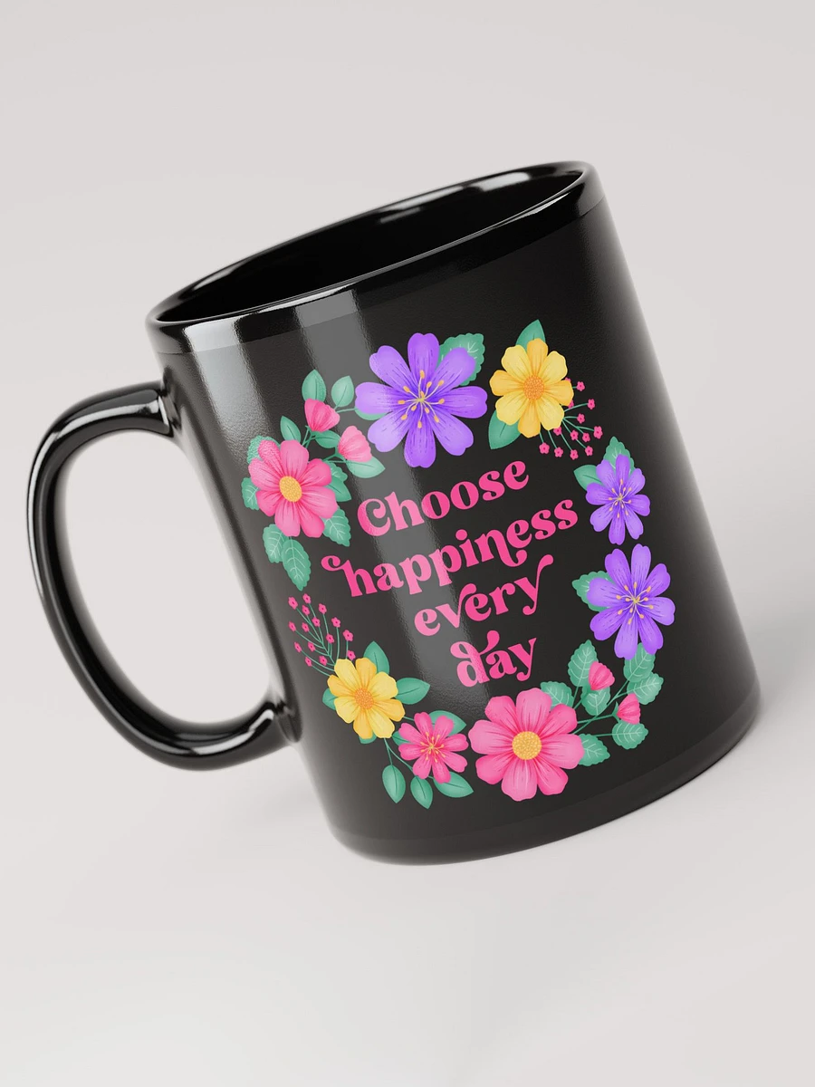 Choose happiness every day - Black Mug product image (3)