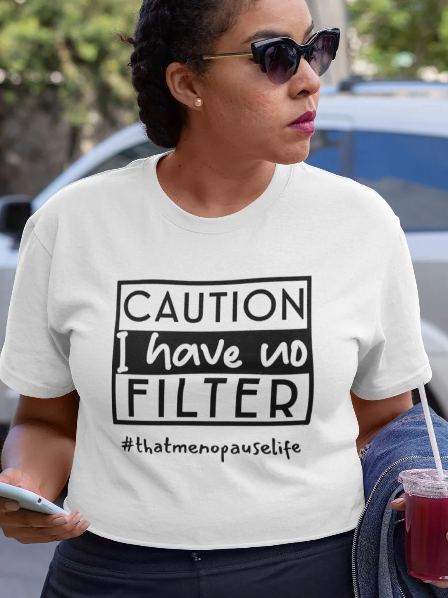 'I have No Filter' Menopause Humor Relaxed Fit T-shirt product image (1)