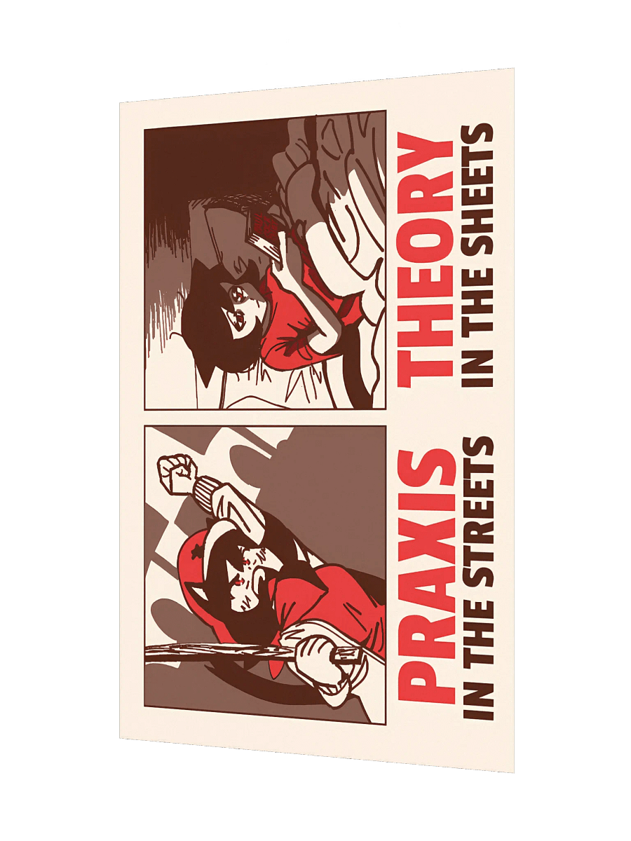 Alunya - “Praxis In The Streets, Theory In The Sheets” Poster product image (7)
