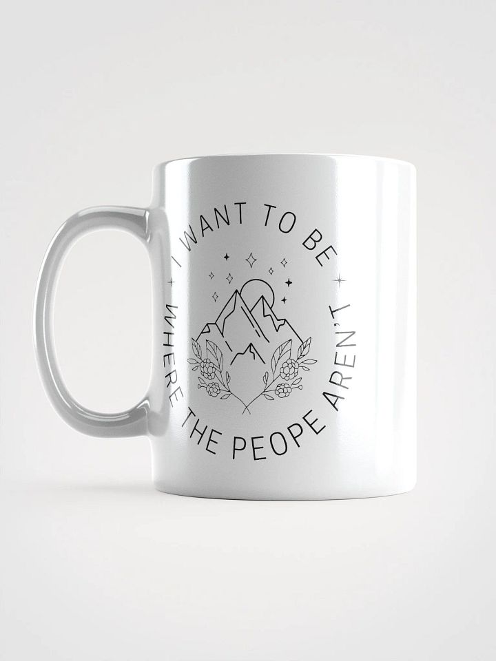 I want to be where the people aren't mug product image (1)