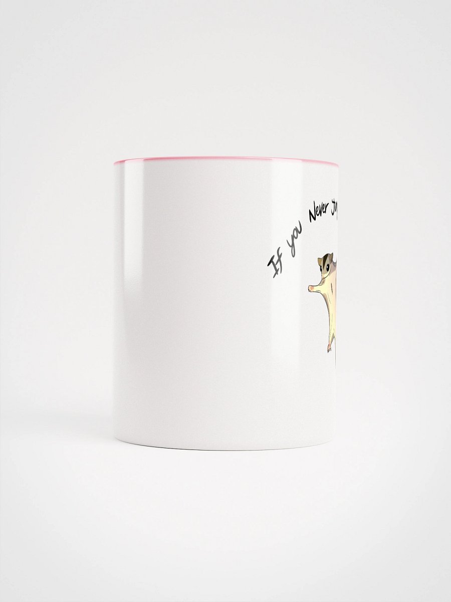 If You Never Jump.. Mug product image (9)
