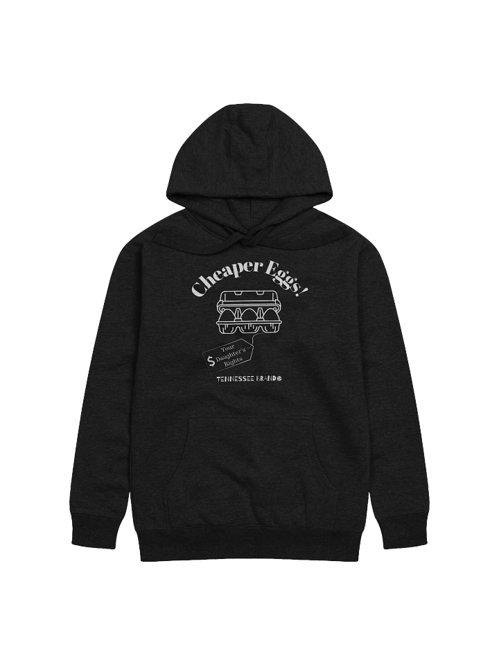 Cheaper Eggs - Daughter's Rights Version - Hoodie product image (1)