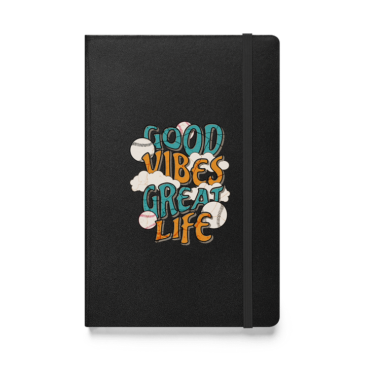 Good Vibes Great Life Baseball Hardcover Journal product image (1)
