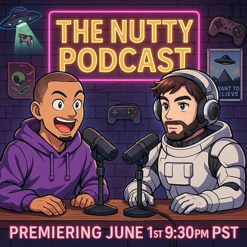 Don't miss out coming soon The Nutty Podcast live on Twitch, YouTube, YouTube Shorts and TikTok June 1st 9:30pm PST will have...