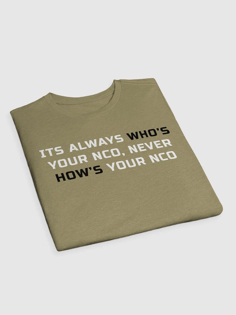 Its Always Who's Your NCO, Never How's Your NCO (Tan T-Shirt) product image (3)