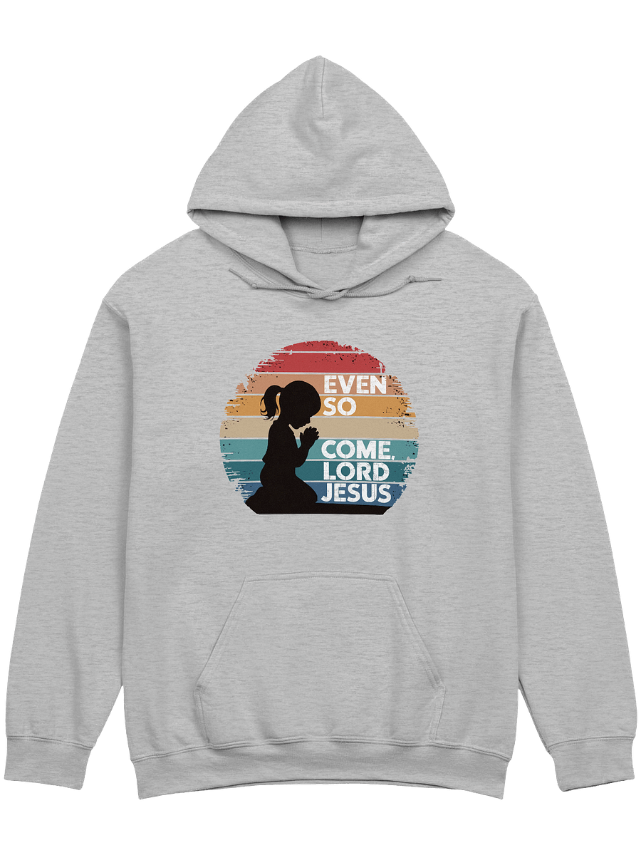 Even So, Come Lord Jesus Hoodie product image (1)