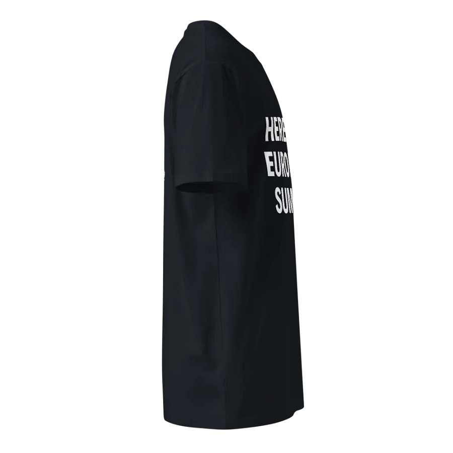 Here For European Summer Premium T-shirt product image (11)