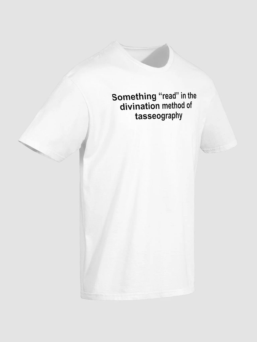 Something read in the divination method of tasseography Shirt product image (3)