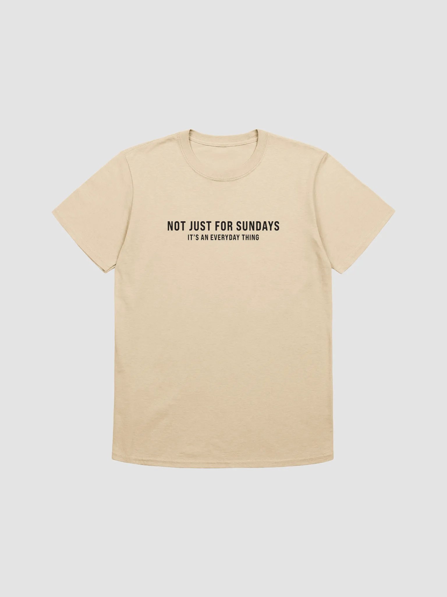 Not Just for Sundays – Unisex T-Shirt (light) product image (1)