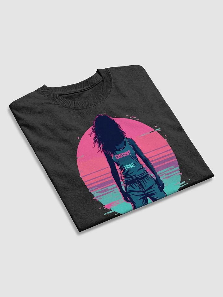Exercise or Fries T-Shirt product image (2)
