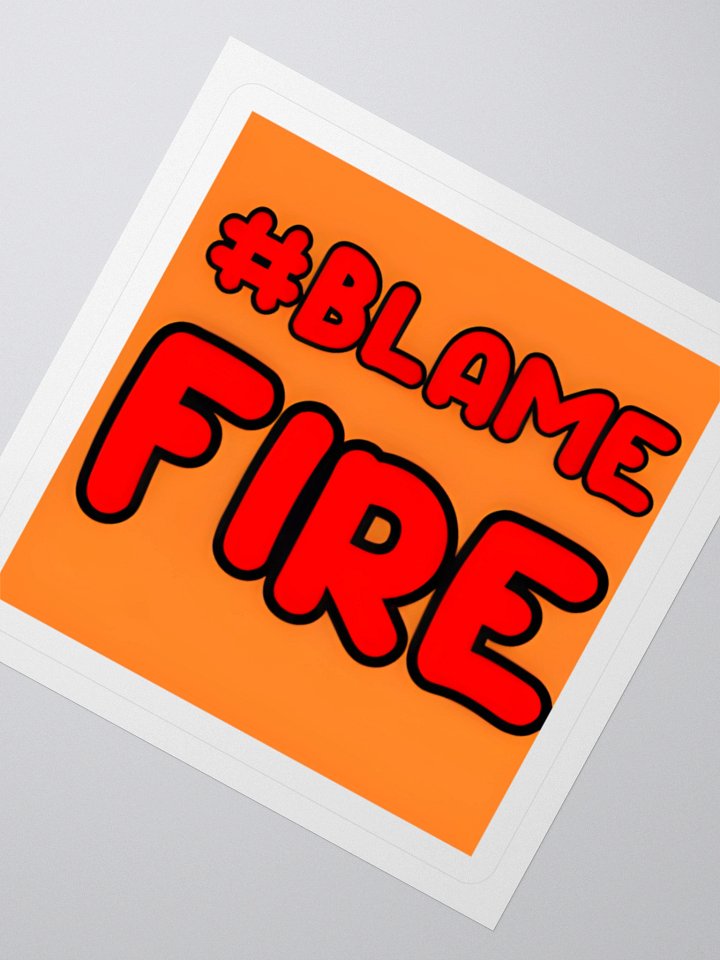 #BlameFire Sticker – When in Doubt, Blame Fire product image (3)