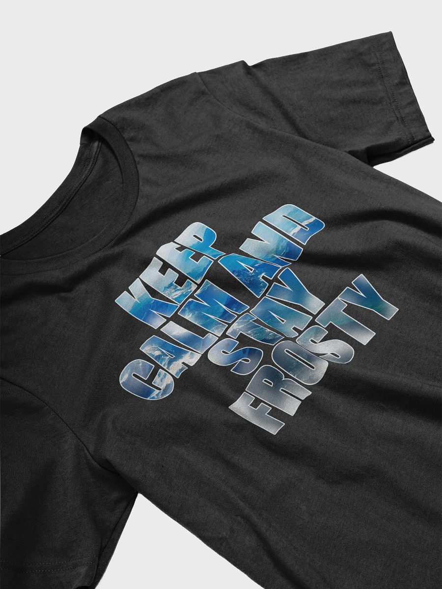 Keep Calm And Stay Frosty product image (17)