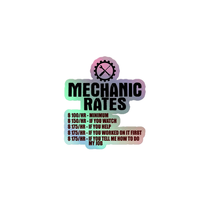 Mechanic Rates - Holo Sticker product image (1)