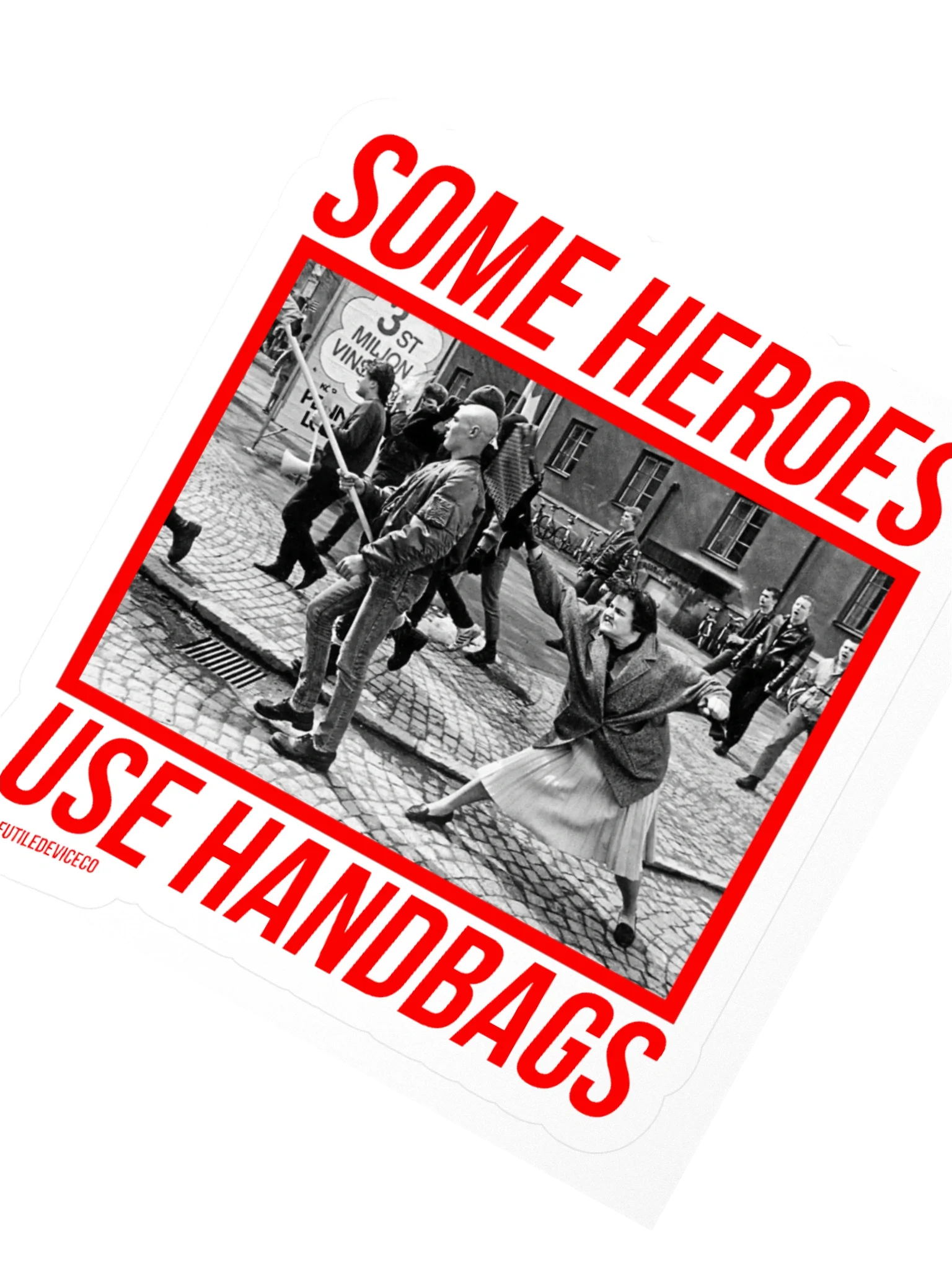 FUTILE DEVICE: SOME HEROES USE HANDBAGS (STICKER) product image (4)