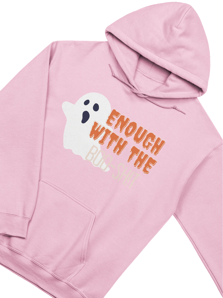 Enough with the Boo-Sh!t Hoodie product image (15)
