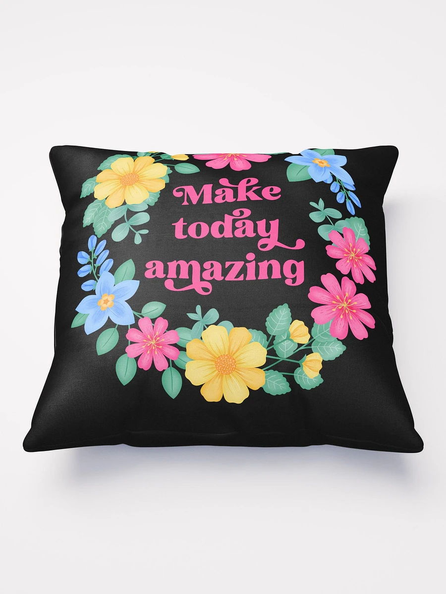 Make today amazing - Motivational Pillow Black product image (2)