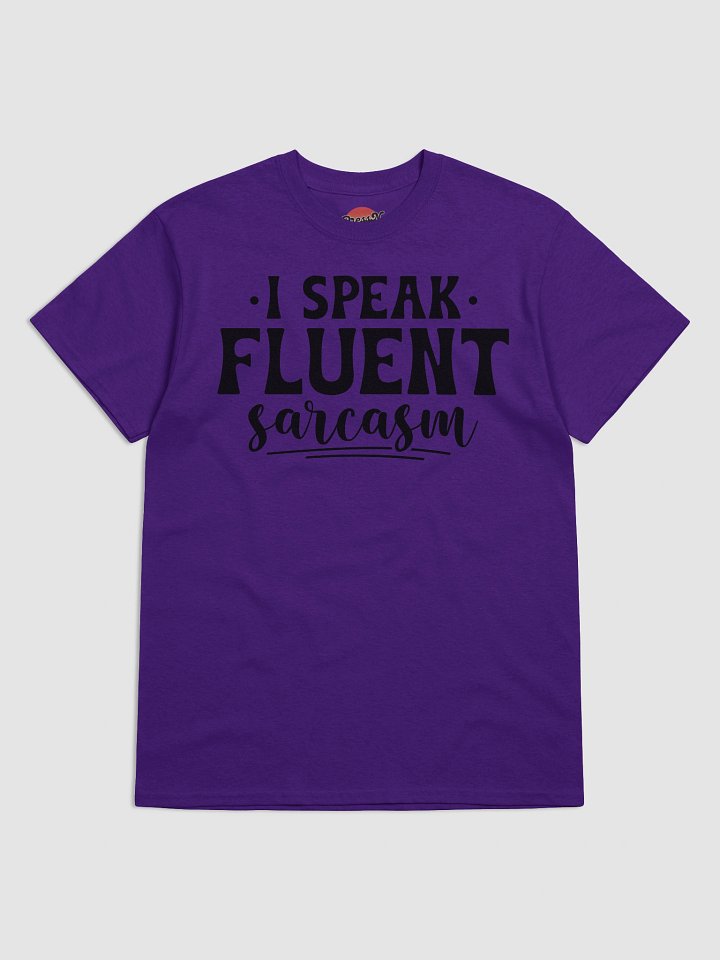 I Speak Fluent Sarcasm product image (5)