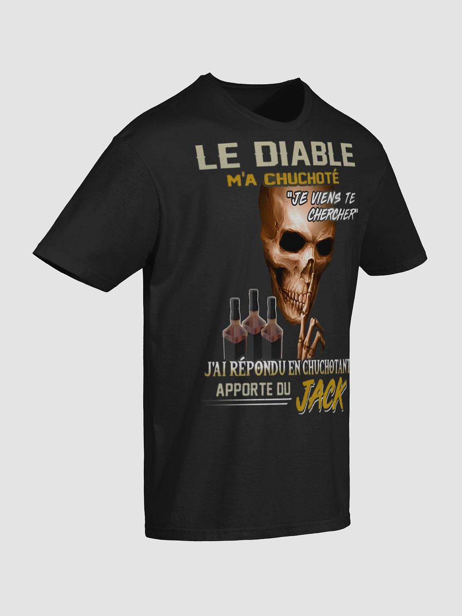 Le diable m'a chuchoté je viens te chercher j'ai répondu en chuchotant Apporte Du Jack product image (44)