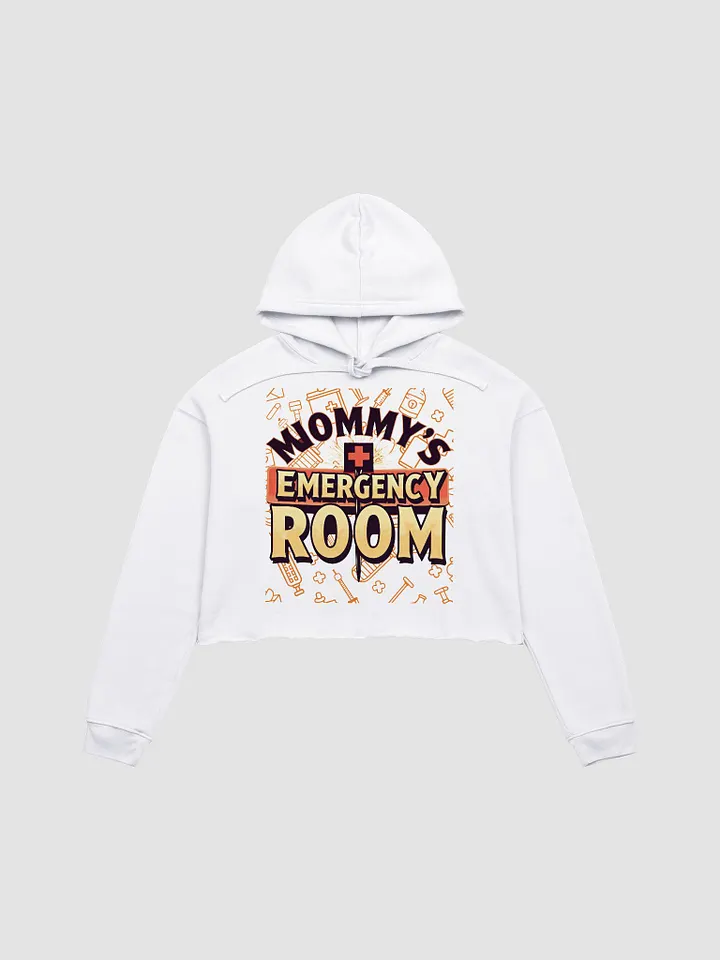 Mommy's Emergency Room Crop Hoodie product image (1)