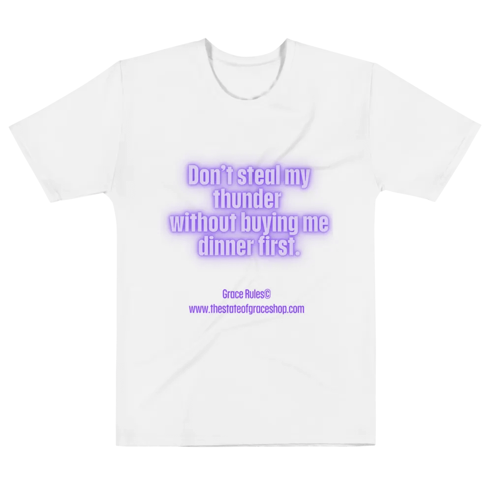 FUNNY TEES 4 U FOR MEN “Don’t steal my thunder without buying me dinner first.” product image (6)