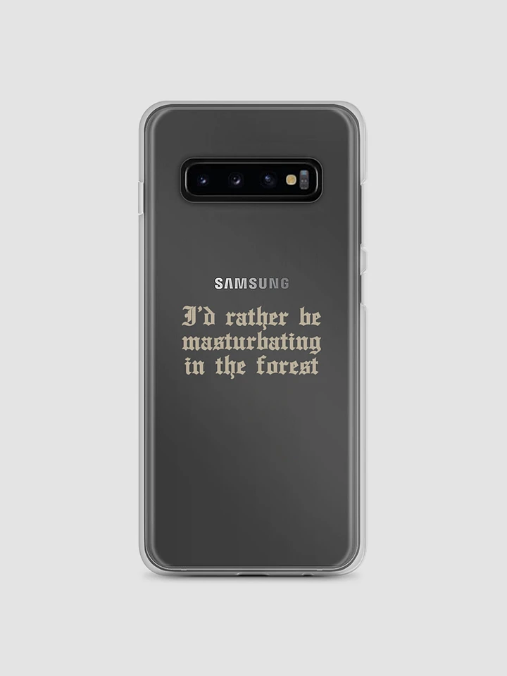 'I'd Rather Be Masturbating In The Forest' Samsung Phone Case product image (1)