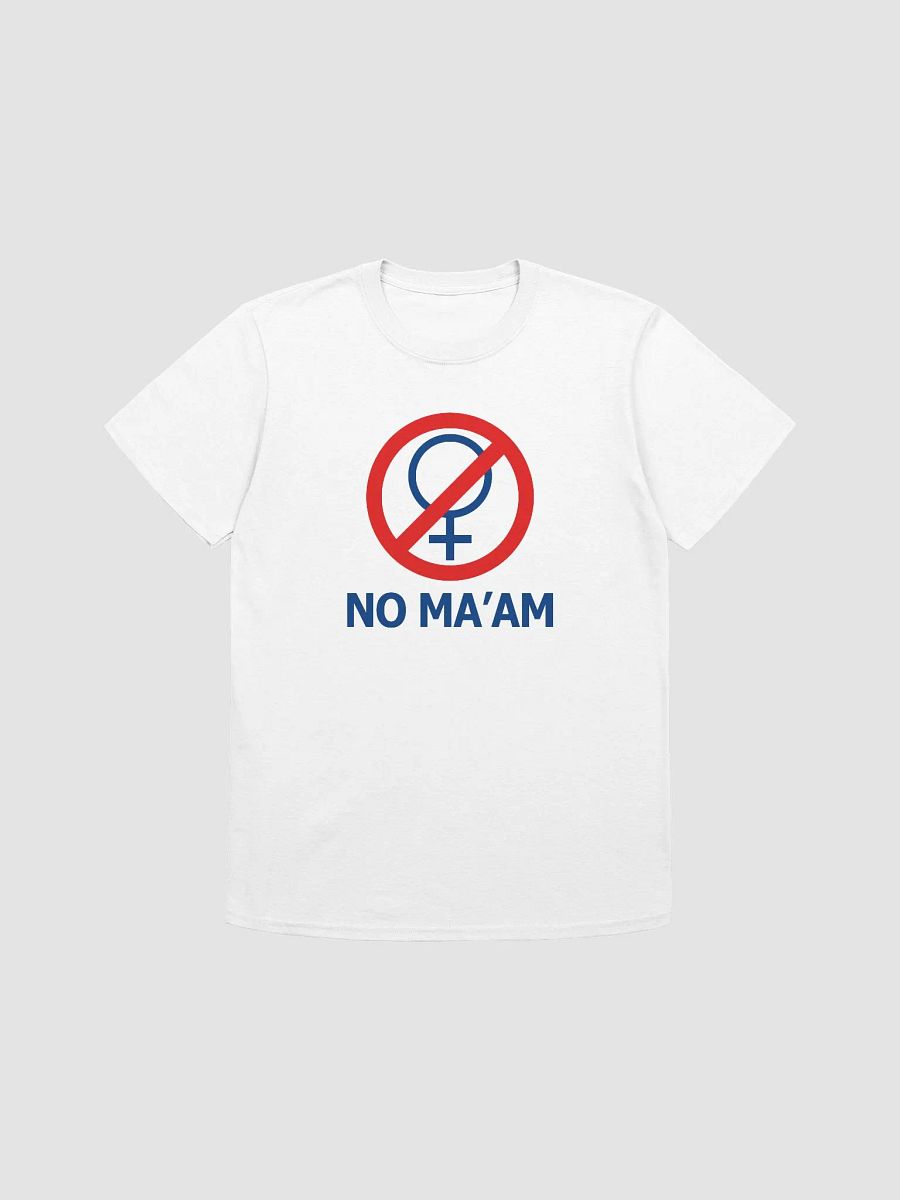 NO MA'AM T-Shirt product image (1)